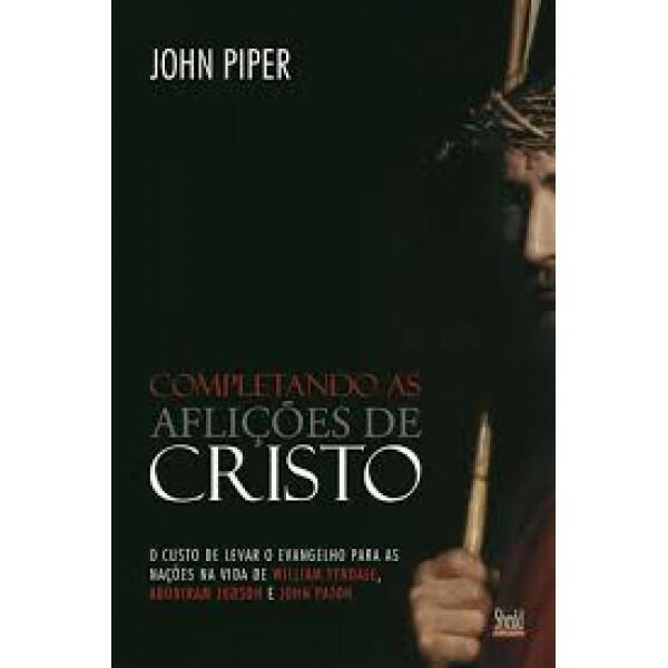 Completando As Aflições de Cristo | John Piper